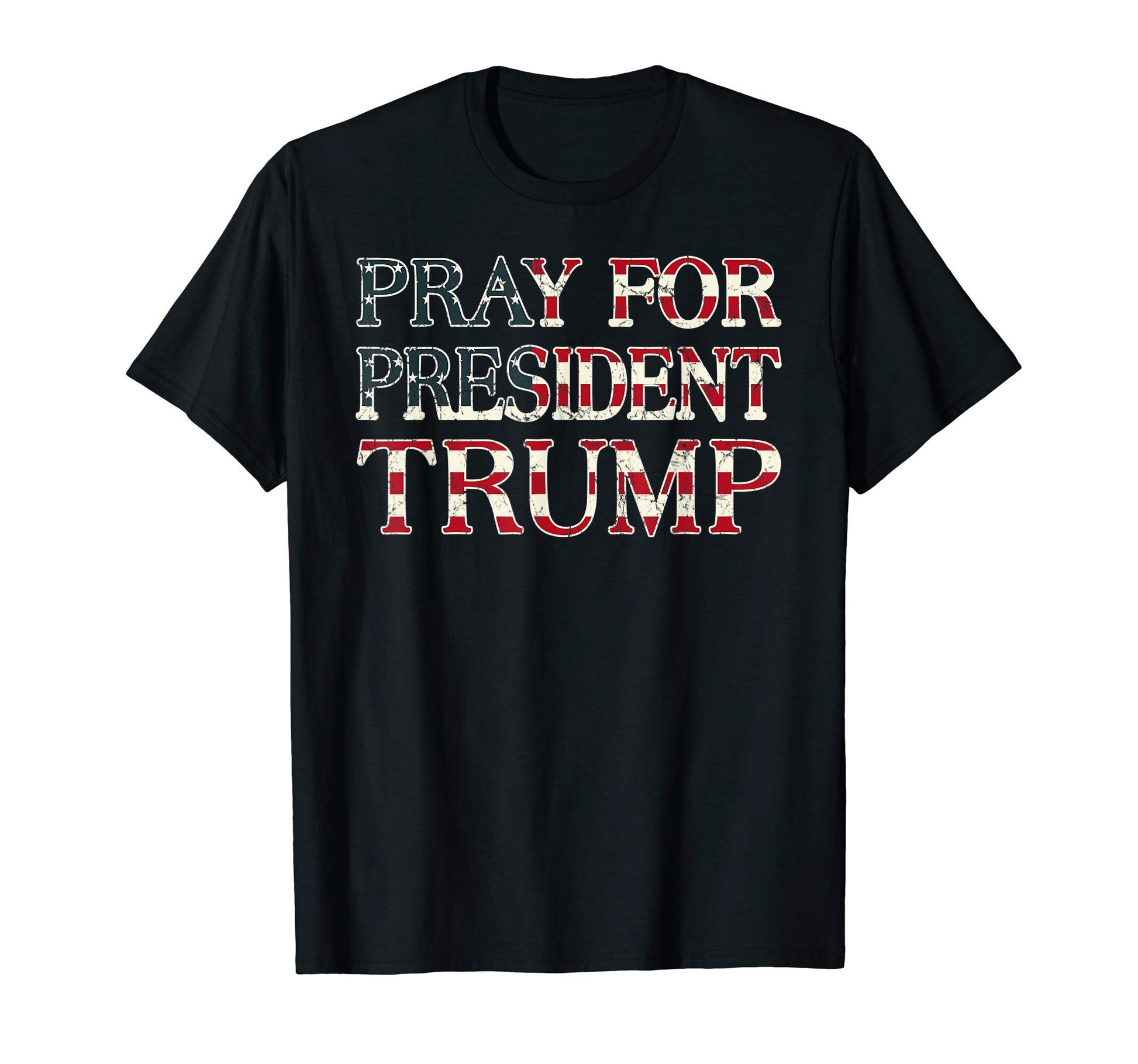 Pro Trump Pray Trump Peace And Love T-Shirt - Unique Graphic Unisex - T-Shirt, Sweatshirt, Hoodie