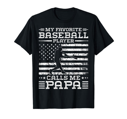 My Favorite Baseball Player Calls T-Shirt - Casual Everyday Wear Men Women - T-Shirt, Sweatshirt, Hoodie