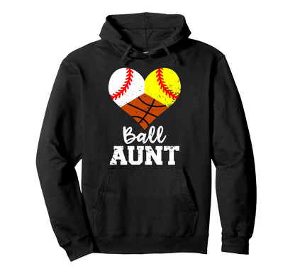 Ball Aunt Baseball Softball Basketball Hoodie - Unique Graphic Men Women - T-Shirt, Sweatshirt, Hoodie