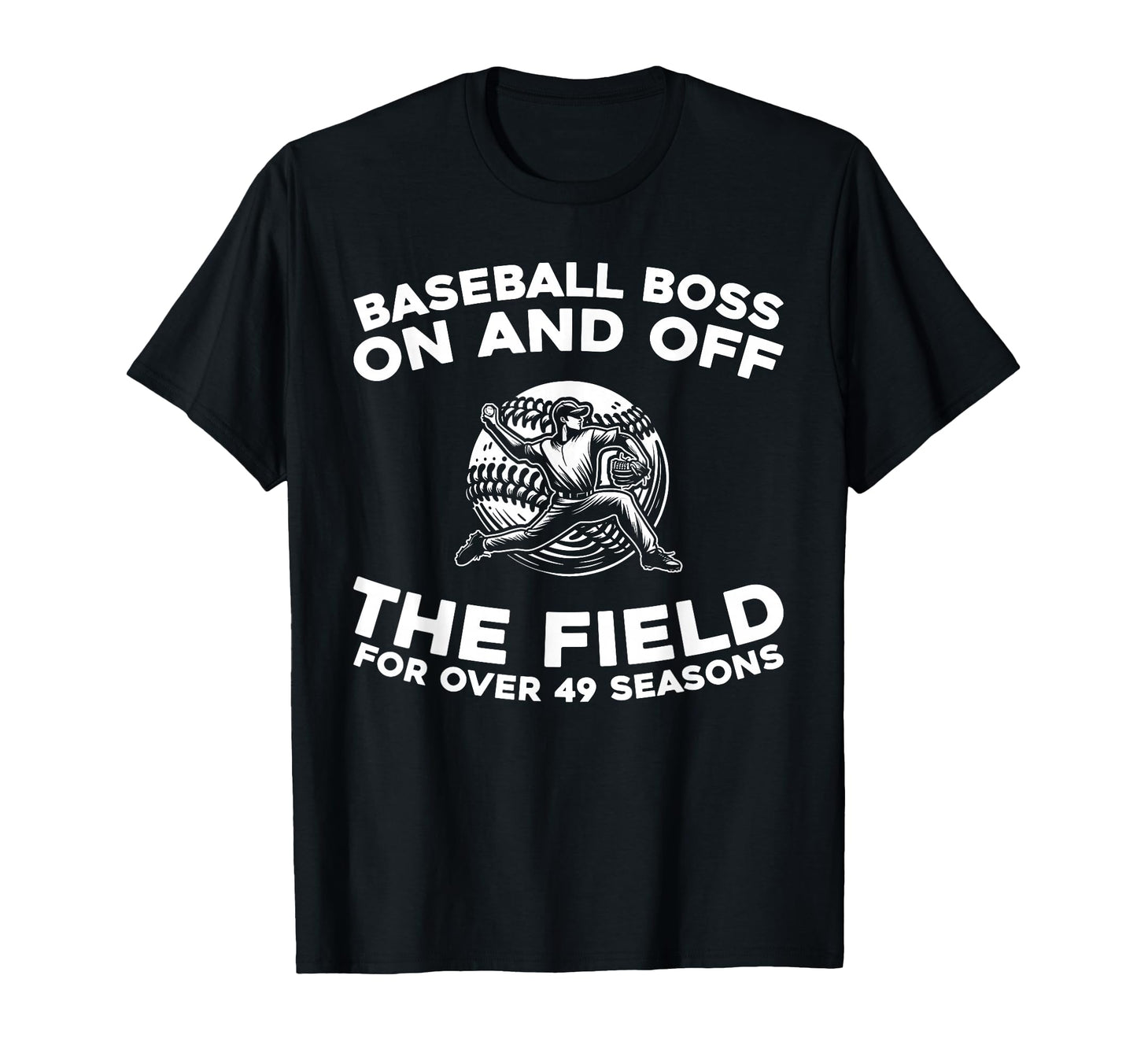 49Th Birthday Baseball Player Team T-Shirt - Fun Novelty Design for Adults - T-Shirt, Sweatshirt, Hoodie
