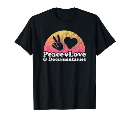 Peace Love And Documentaries T-Shirt - Streetwear Style for Adults - T-Shirt, Sweatshirt, Hoodie