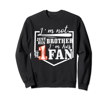 Im Not Just His Brother Im His One Sweatshirt - Minimalist Print Unisex - T-Shirt, Sweatshirt, Hoodie