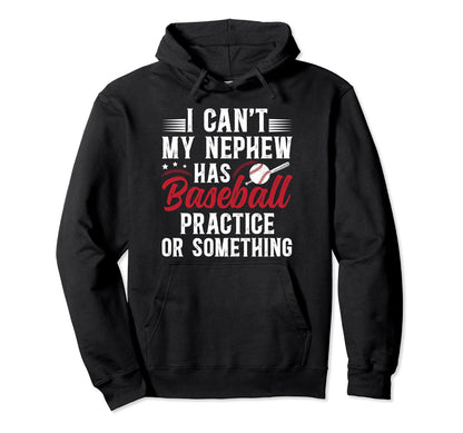 My Nephew Has Baseball Uncle Baseball Hoodie - Graphic Print Men Women - T-Shirt, Sweatshirt, Hoodie