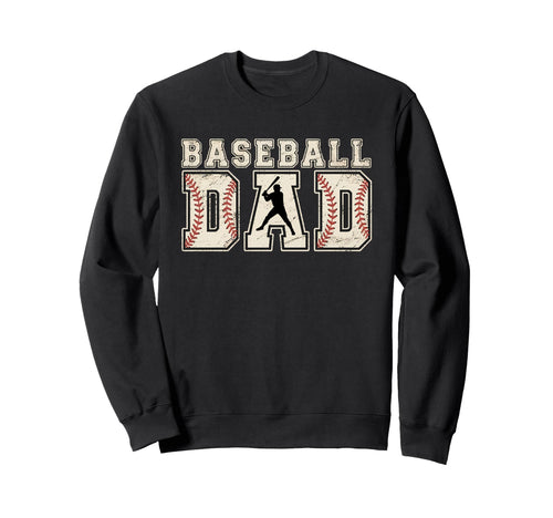 Baseball Dad Gift Sports Fan Or Proud Sweatshirt - Trendy Graphic Unisex - T-Shirt, Sweatshirt, Hoodie