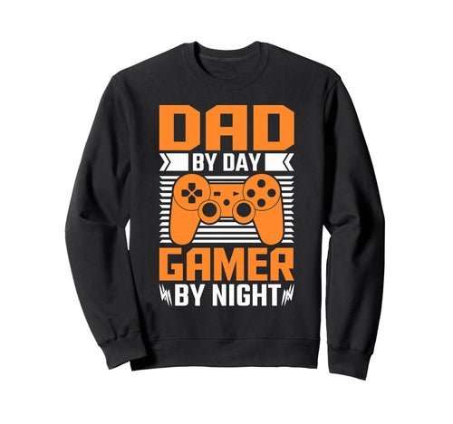Dad Day Gamer Night Video Gaming Gift Sweatshirt - Aesthetic Graphic Unisex - T-Shirt, Sweatshirt, Hoodie