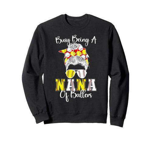 Softball Baseball Nana Ballers Sweatshirt - Fun Novelty Design Unisex - T-Shirt, Sweatshirt, Hoodie
