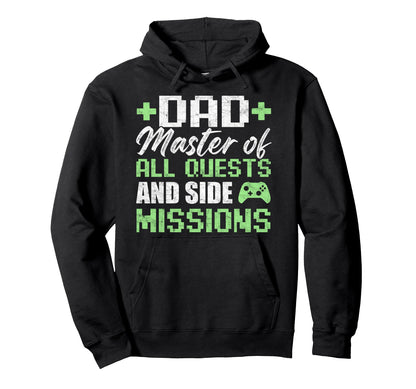 Gamer Dad Fathers Day Dad Master All Quests Hoodie - Novelty Apparel Unisex - T-Shirt, Sweatshirt, Hoodie