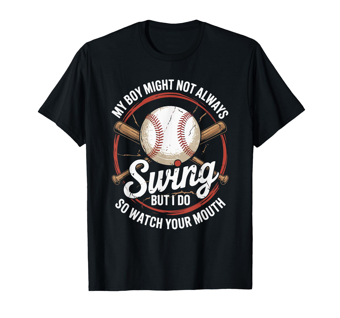 Funny Baseball Parent Swing Joke T-Shirt - Casual Everyday Wear Men Women - T-Shirt, Sweatshirt, Hoodie
