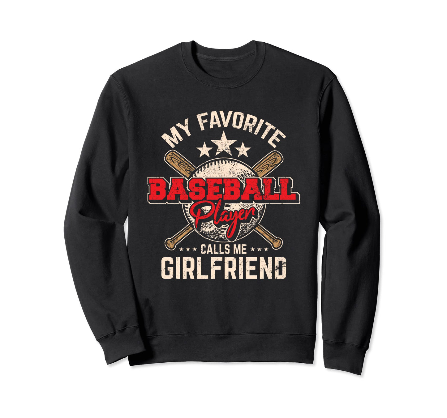 My Favorite Baseball Player Sweatshirt - Fun Novelty Design Men Women - T-Shirt, Sweatshirt, Hoodie