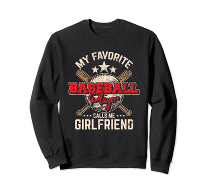 My Favorite Baseball Player Sweatshirt - Fun Novelty Design Men Women - T-Shirt, Sweatshirt, Hoodie