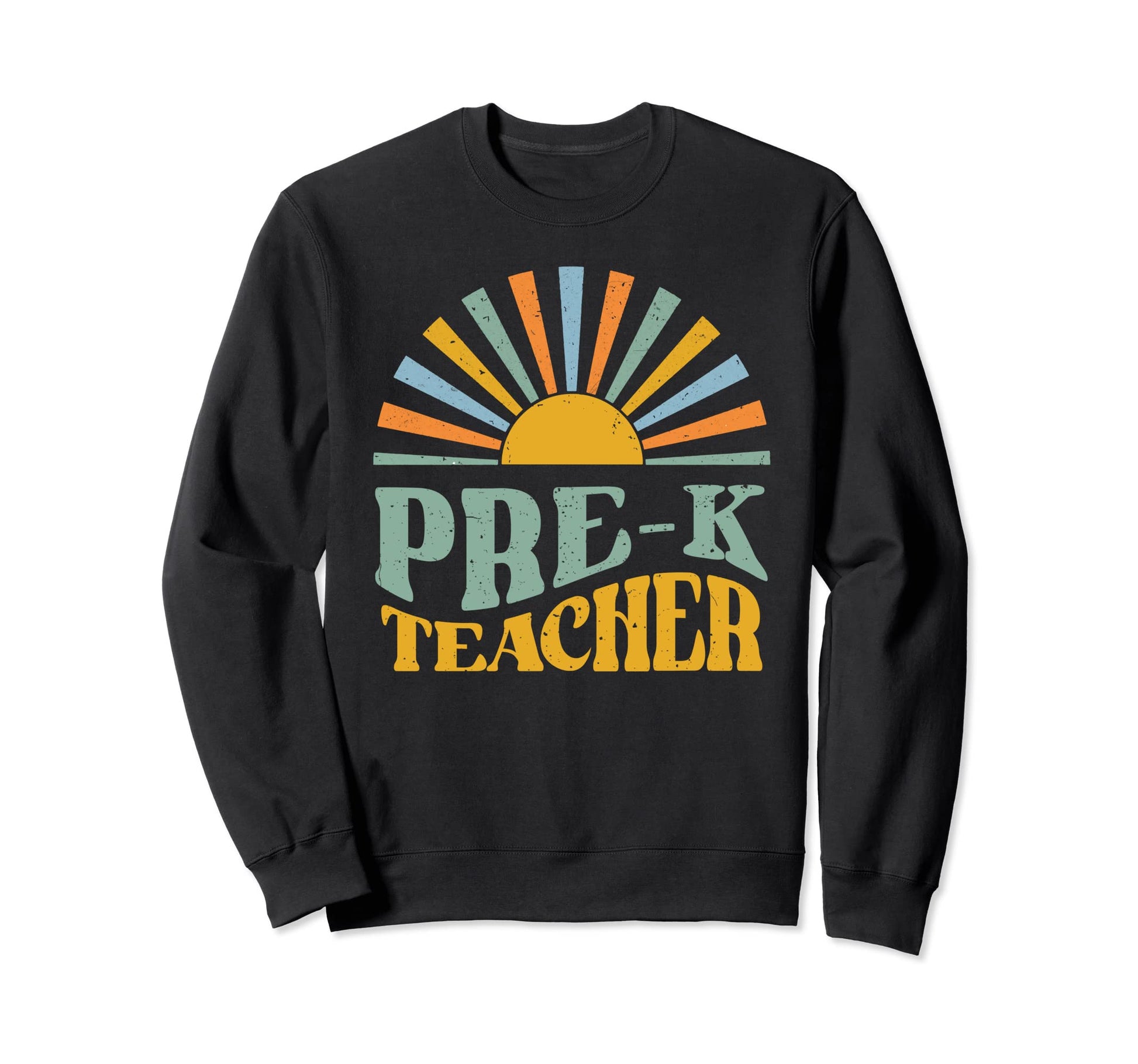 Pre K Grade Teacher Funny Pre School Sweatshirt - Novelty Apparel Unisex - T-Shirt, Sweatshirt, Hoodie