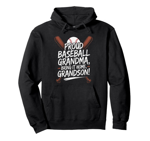 Proud Baseball Grandma Bring It Home Fun Hoodie - Minimalist Print Unisex - T-Shirt, Sweatshirt, Hoodie