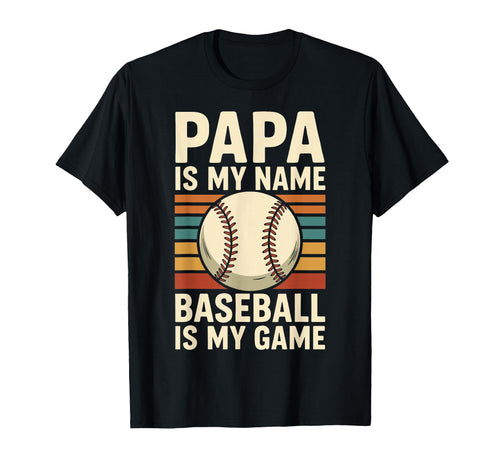 Papa Is My Name Baseball Is My Game T-Shirt - Trendy Graphic Unisex - T-Shirt, Sweatshirt, Hoodie