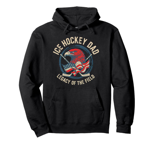 Usa Fathers Day Legacy Field Ice Hockey Dad Hoodie - Graphic Print Unisex - T-Shirt, Sweatshirt, Hoodie