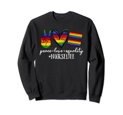 Lgbt Nurse Life Peace Love Sweatshirt - Custom Art Print for Adults - T-Shirt, Sweatshirt, Hoodie