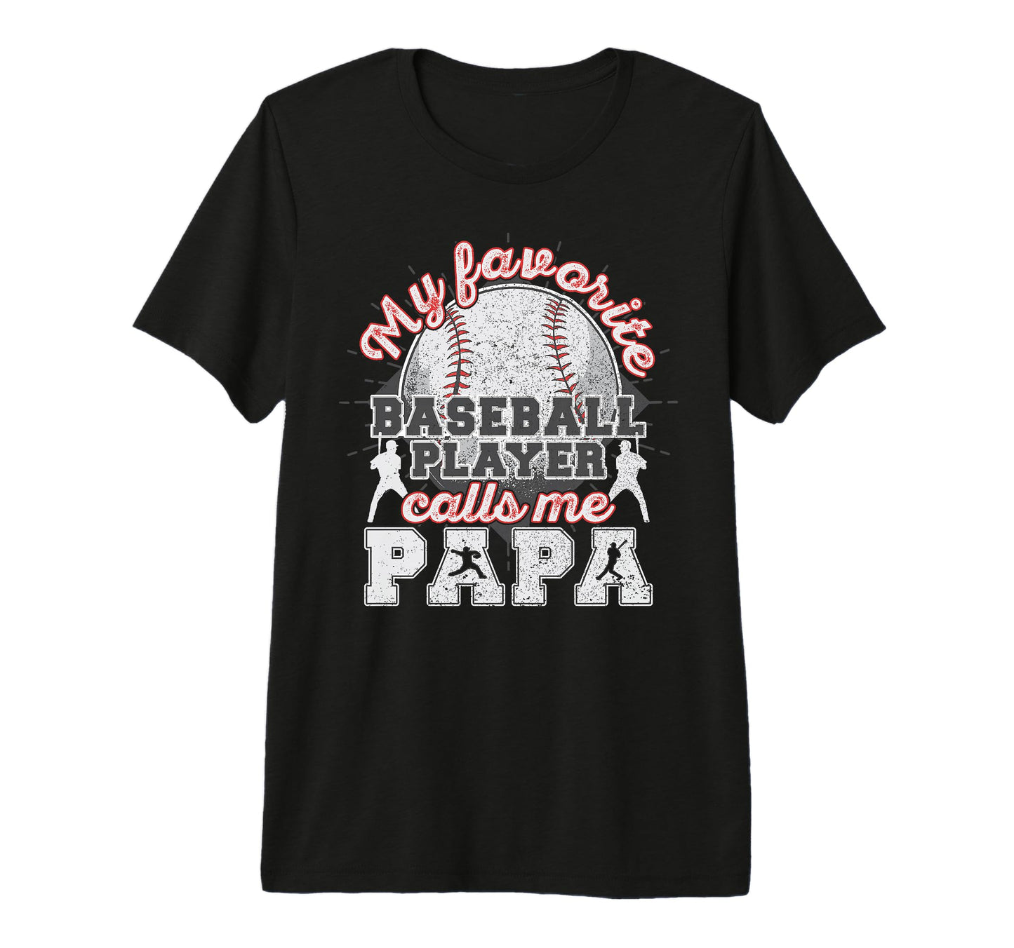 Mens Baseball Papa Dad My Favorite T-Shirt - Aesthetic Graphic for Adults - T-Shirt, Sweatshirt, Hoodie