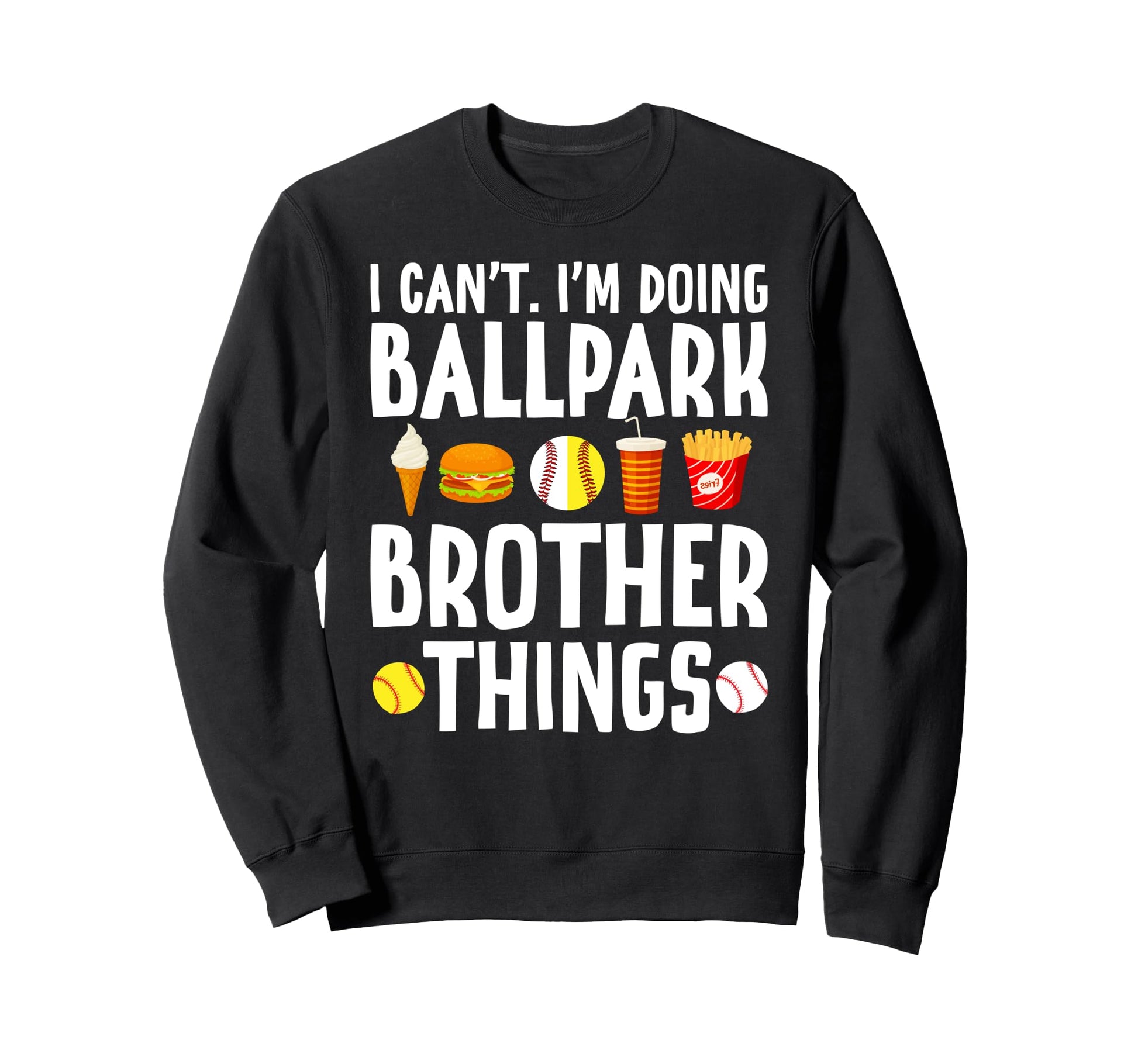 Im Doing Ballpark Brother Things Sweatshirt - Streetwear Style Unisex - T-Shirt, Sweatshirt, Hoodie