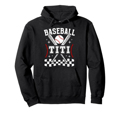 Baseball Titi Baseball Player Titi Baseball Hoodie - Trendy Graphic Unisex - T-Shirt, Sweatshirt, Hoodie