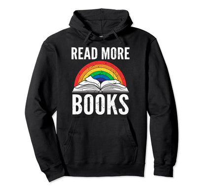 Retros Rainbow Read More Books Reading Hoodie - Unique Graphic Men Women - T-Shirt, Sweatshirt, Hoodie