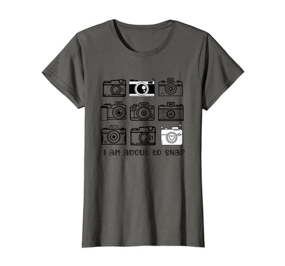 Womens I Am About To Snap Cameras T-Shirt - Aesthetic Graphic Men Women - T-Shirt, Sweatshirt, Hoodie