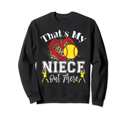 Thats My Niece Out There Baseball Sweatshirt - Unique Graphic Unisex - T-Shirt, Sweatshirt, Hoodie