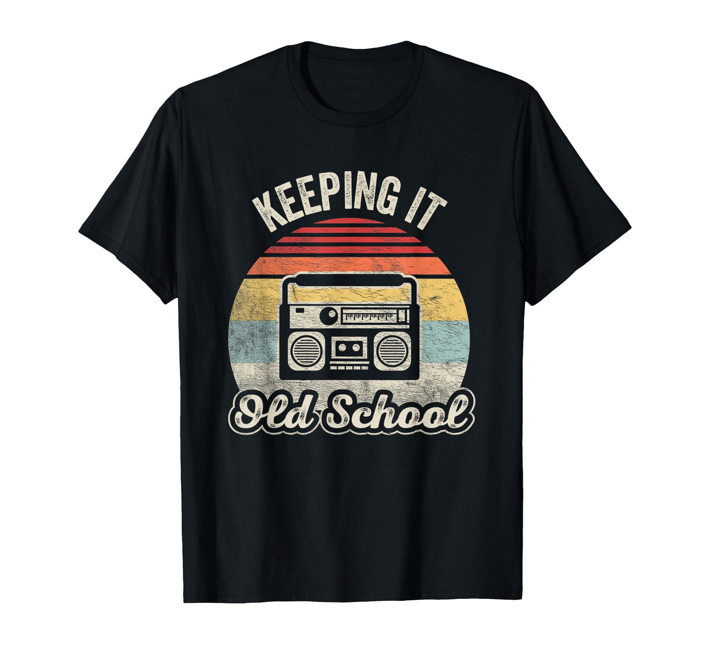 Keeping It Old School 80S 90S T-Shirt - Casual Everyday Wear Men Women - T-Shirt, Sweatshirt, Hoodie