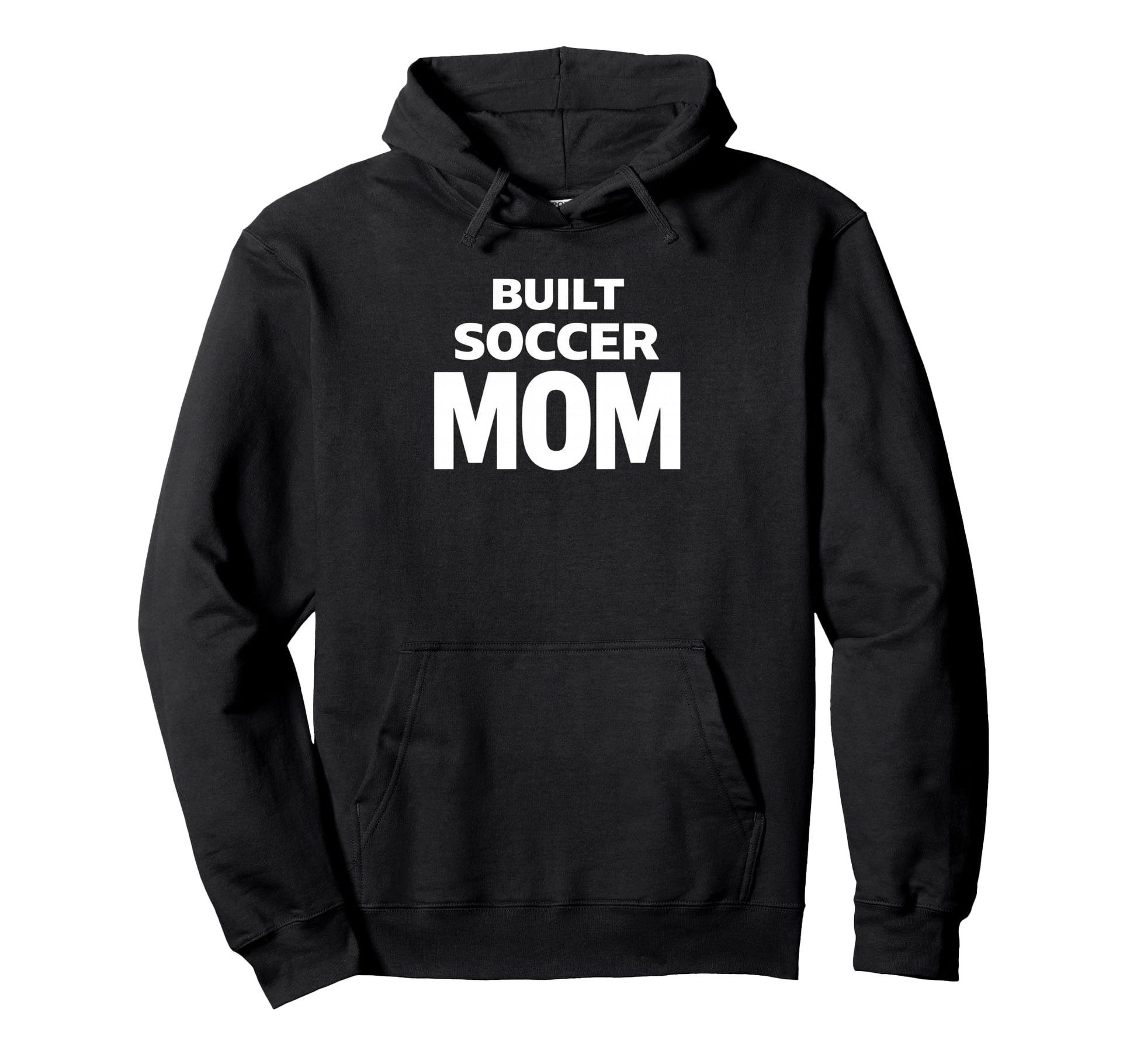 Built Soccer Mom Strong Game Day Energy Hoodie - Novelty Apparel for Adults - T-Shirt, Sweatshirt, Hoodie