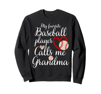 My Favorite Baseball Player Calls Me Sweatshirt - Unique Graphic Unisex - T-Shirt, Sweatshirt, Hoodie