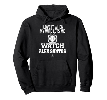My Wife Lets Me Watch Alex Santos Prospect Hoodie - Trendy Graphic Unisex - T-Shirt, Sweatshirt, Hoodie