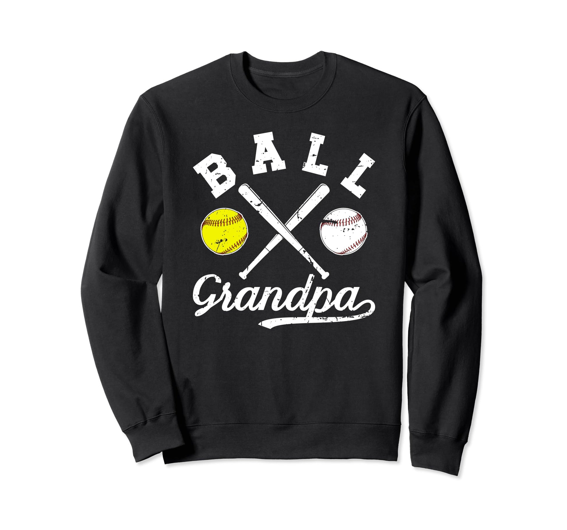 Ball Grandpa Softball Baseball Sweatshirt - Streetwear Style Unisex - T-Shirt, Sweatshirt, Hoodie