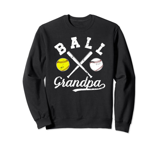 Ball Grandpa Softball Baseball Sweatshirt - Streetwear Style Unisex - T-Shirt, Sweatshirt, Hoodie