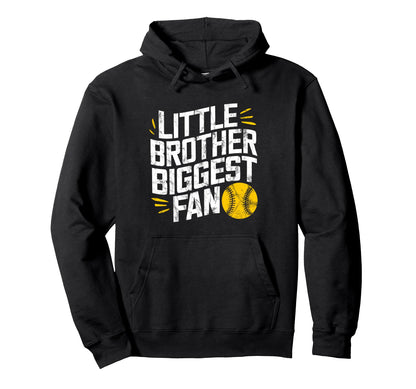 Little Brother Biggest Fan Softball Hoodie - Novelty Apparel for Adults - T-Shirt, Sweatshirt, Hoodie