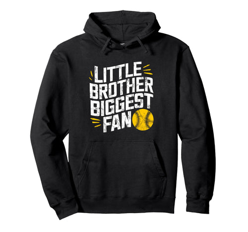 Little Brother Biggest Fan Softball Hoodie - Novelty Apparel for Adults - T-Shirt, Sweatshirt, Hoodie