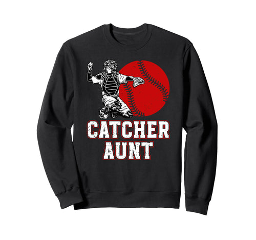 Baseball Catcher Aunt Baseball Sweatshirt - Fun Novelty Design Men Women - T-Shirt, Sweatshirt, Hoodie