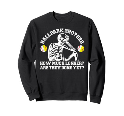 Ballpark Brother Funny Baseball Sweatshirt - Custom Art Print Unisex - T-Shirt, Sweatshirt, Hoodie