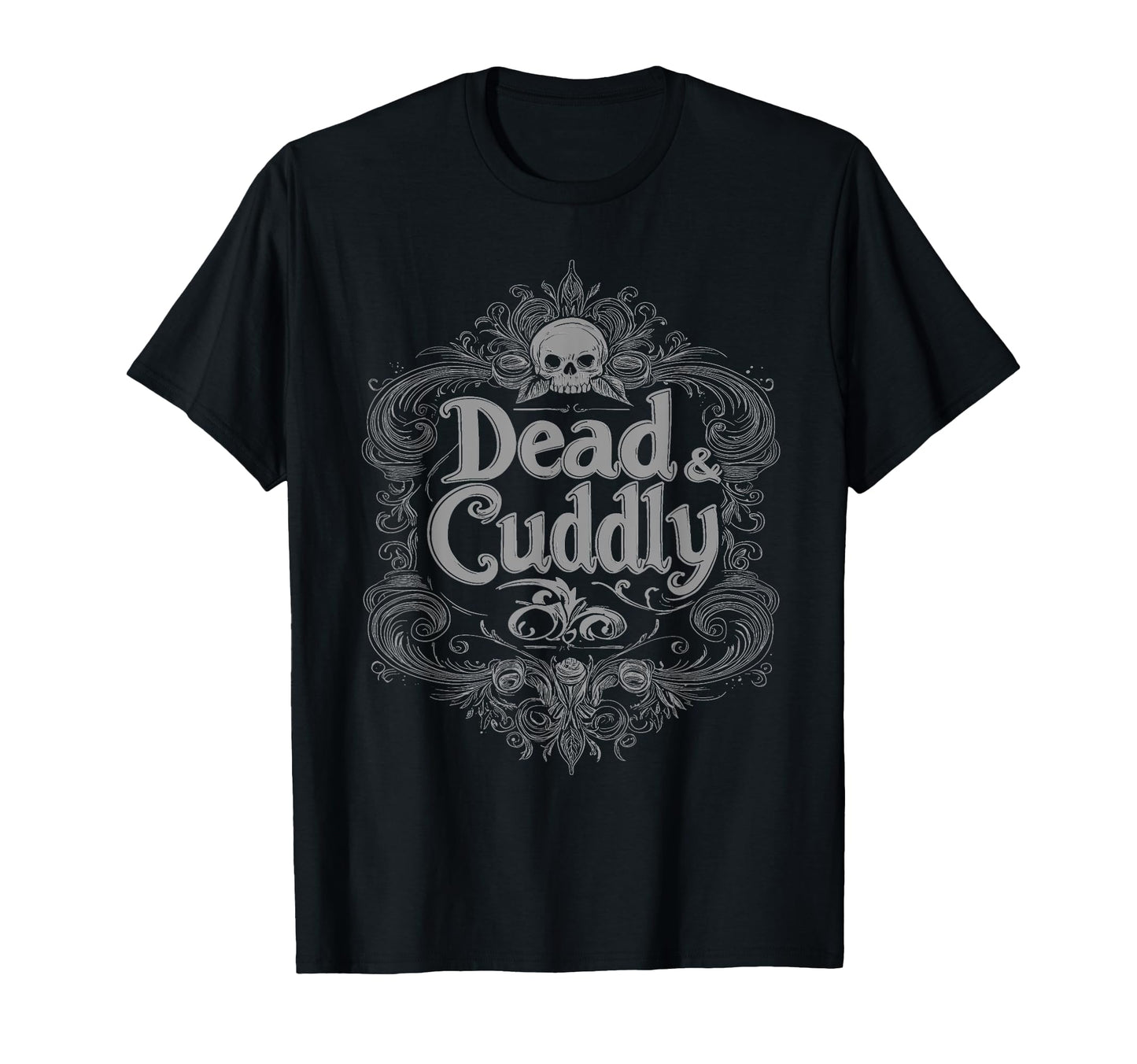 Dead And Cuddly Gothic Alt Grunge Hip T-Shirt - Graphic Print Men Women - T-Shirt, Sweatshirt, Hoodie