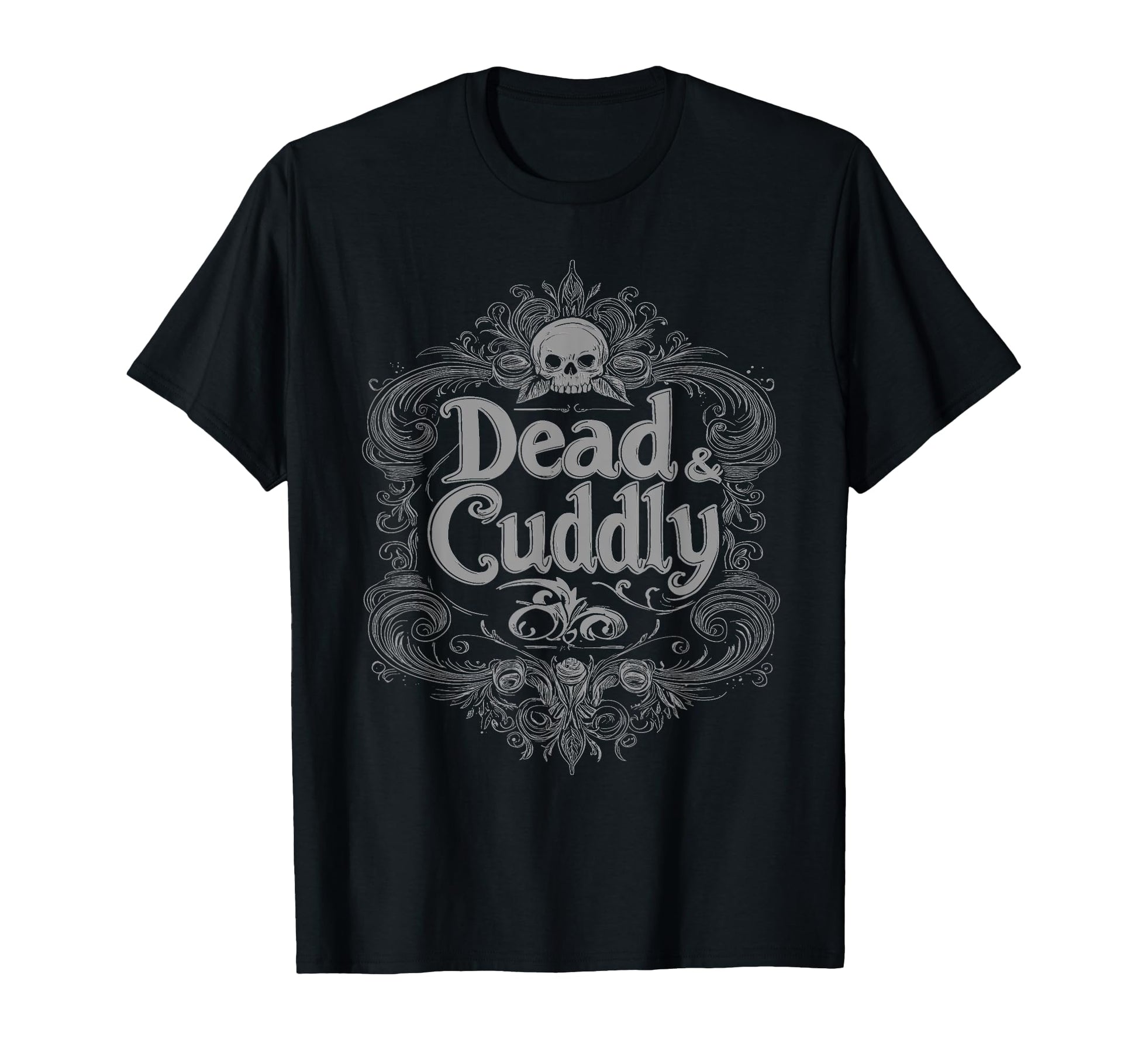 Dead And Cuddly Gothic Alt Grunge Hip T-Shirt - Graphic Print Men Women - T-Shirt, Sweatshirt, Hoodie