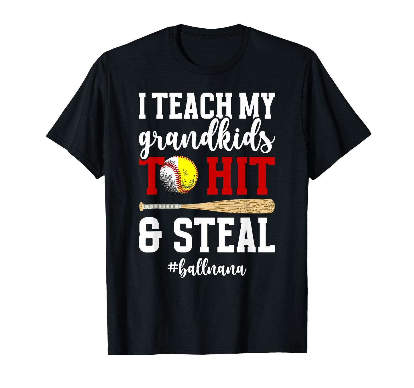 Ball Nana Funny Baseball Softball T-Shirt - Aesthetic Graphic for Adults - T-Shirt, Sweatshirt, Hoodie