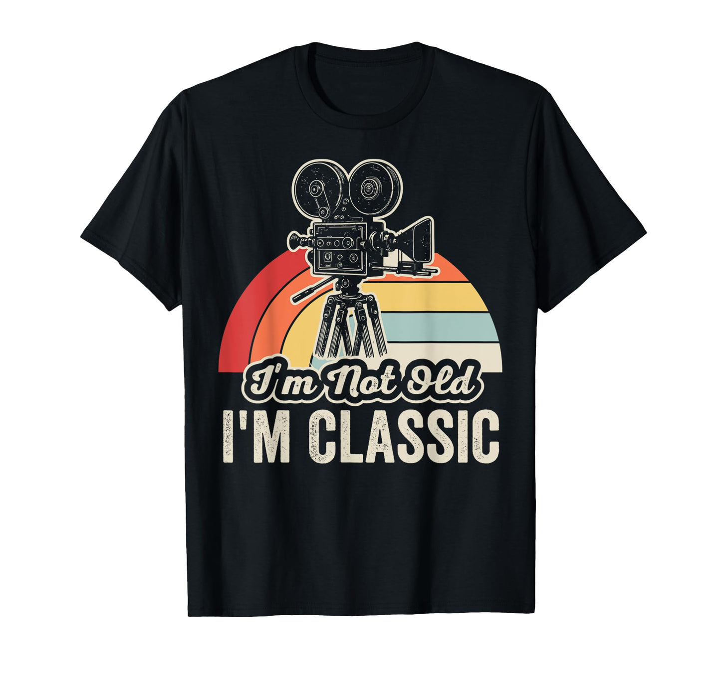Im Not Old Im Camera T-Shirt - Custom Art Print Men Women - T-Shirt, Sweatshirt, Hoodie