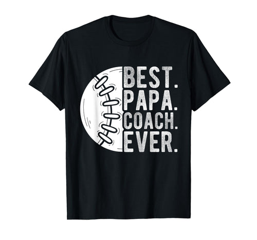 Best Papa Coach Ever Baseball Papa T-Shirt - Aesthetic Graphic Unisex - T-Shirt, Sweatshirt, Hoodie