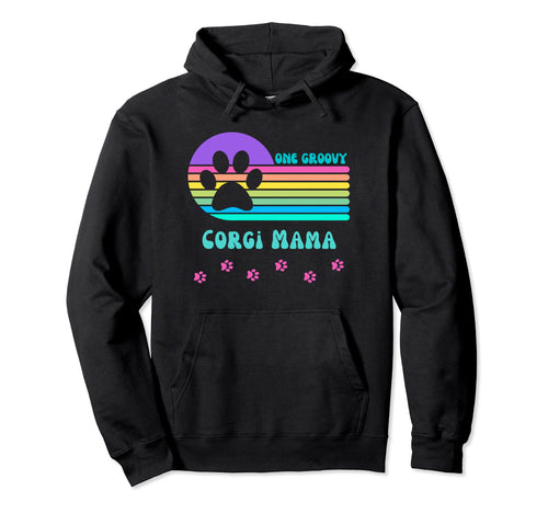 One Groovy Corgi Mama Fur Mom Rainbow Hoodie - Fun Novelty Design Unisex - T-Shirt, Sweatshirt, Hoodie