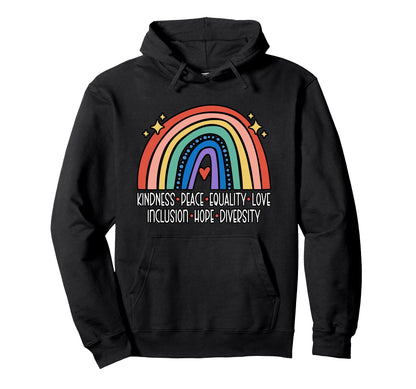 Kindness Peace Equality Love Inclusion Hoodie - Aesthetic Graphic Unisex - T-Shirt, Sweatshirt, Hoodie