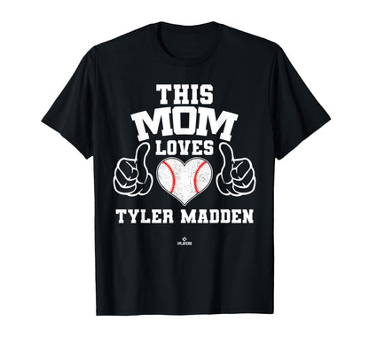 This Mom Loves Tyler Madden T-Shirt - Fun Novelty Design Men Women - T-Shirt, Sweatshirt, Hoodie