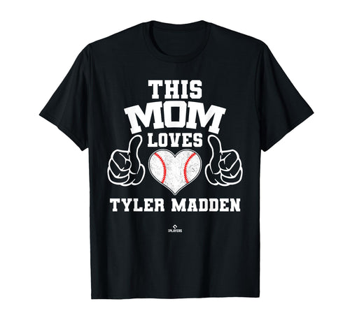 This Mom Loves Tyler Madden T-Shirt - Fun Novelty Design Men Women - T-Shirt, Sweatshirt, Hoodie