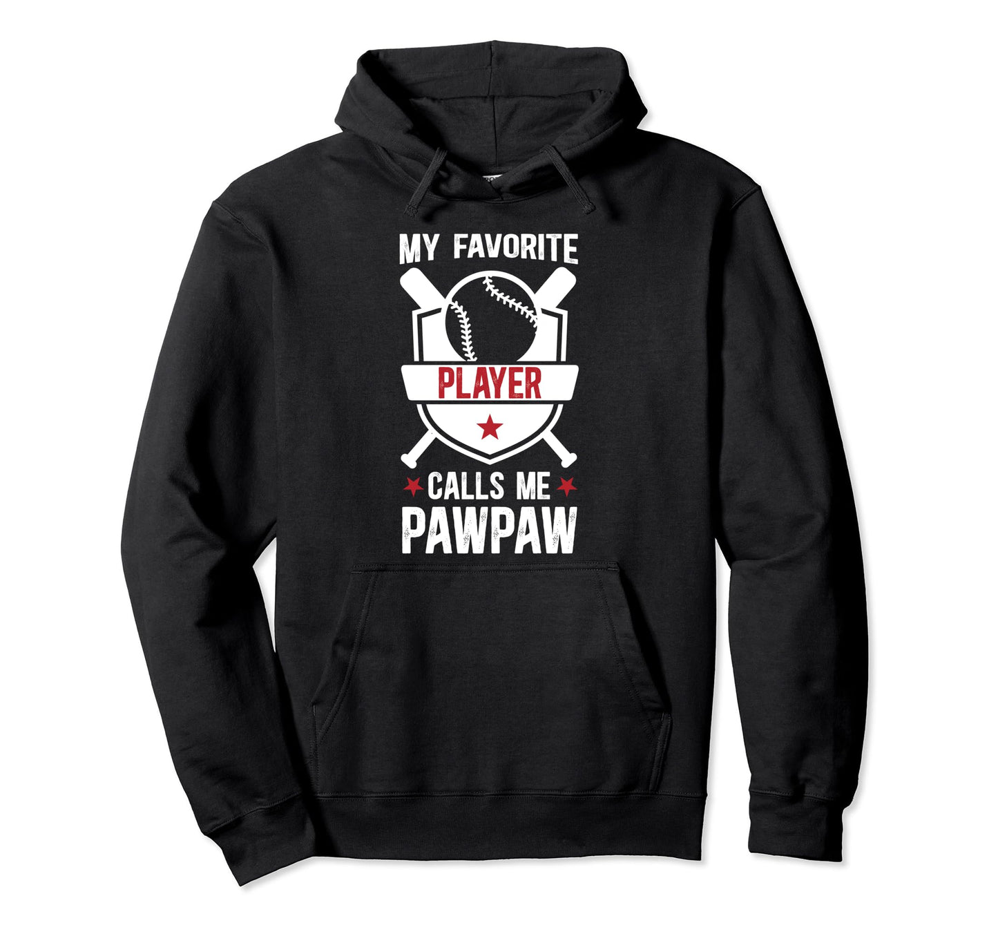 My Favorite Baseball Player Pawpaw Hoodie - Unique Graphic Men Women - T-Shirt, Sweatshirt, Hoodie