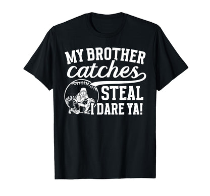 Baseball Catcher Brother Funny Brother T-Shirt - Custom Art Print Unisex - T-Shirt, Sweatshirt, Hoodie