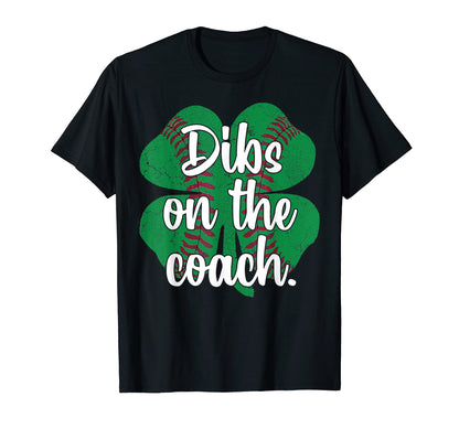 Dibs Coach Irish Coachs Wife Funny T-Shirt - Minimalist Print Unisex - T-Shirt, Sweatshirt, Hoodie