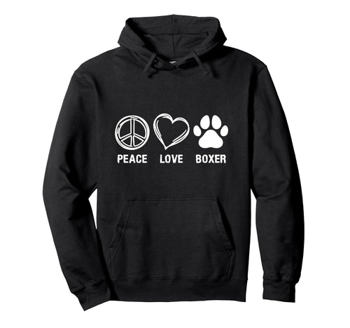 Peace Love Boxer Boxers Dog Lover Hoodie - Trendy Graphic for Adults - T-Shirt, Sweatshirt, Hoodie
