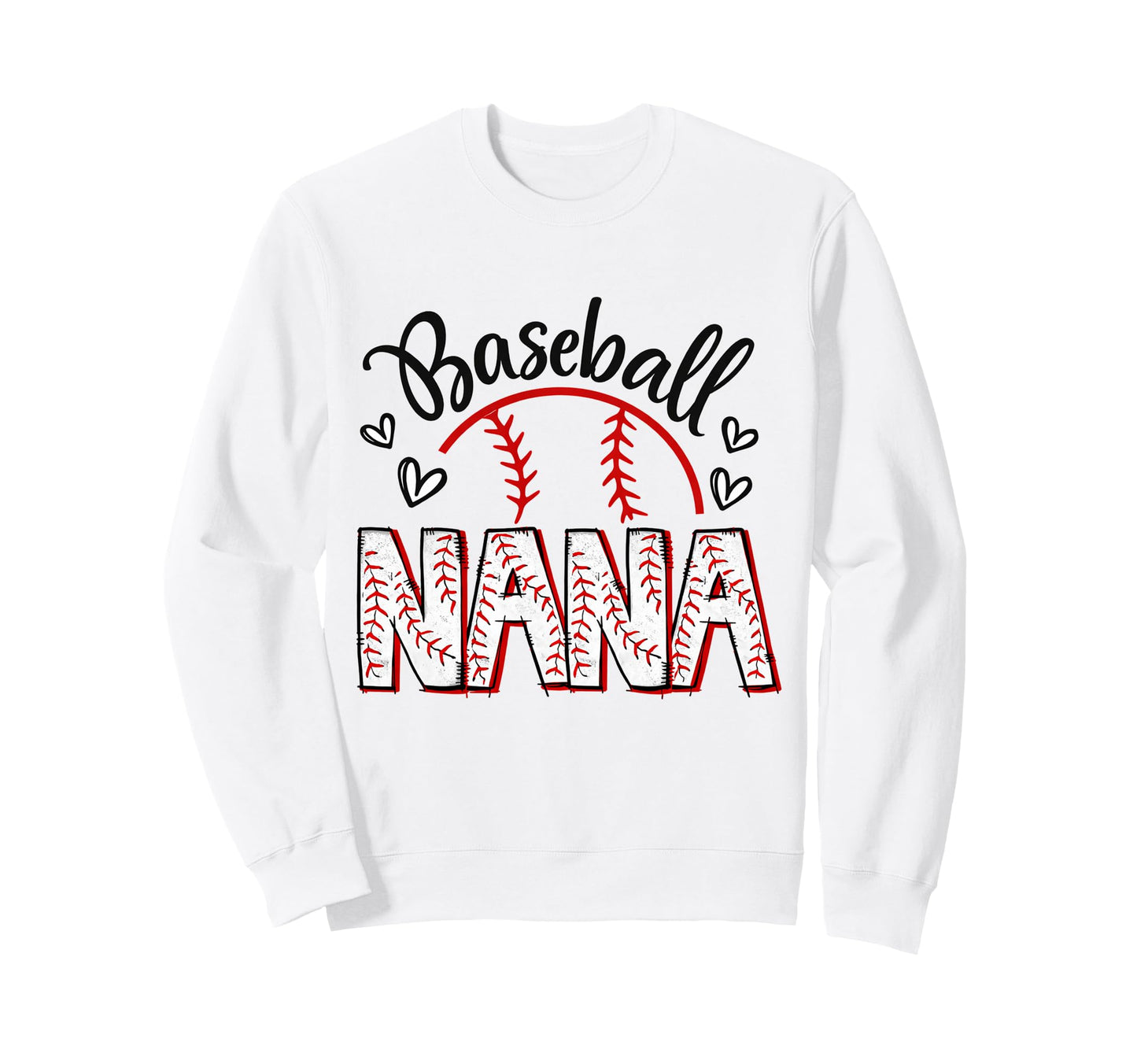 Baseball Nana Crazy Proud Always Sweatshirt - Novelty Apparel for Adults - T-Shirt, Sweatshirt, Hoodie