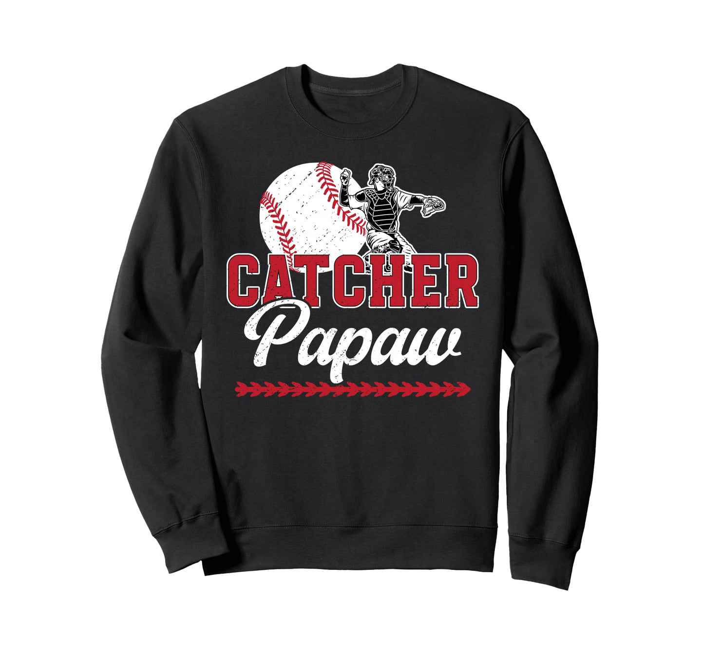 Baseball Catcher Papaw Proud Papaw Sweatshirt - Graphic Print Unisex - T-Shirt, Sweatshirt, Hoodie